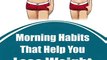 Morning Habits that Help You Lose Weight