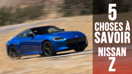 Nissan Z, 5 choses à savoir sur le coupé japonais