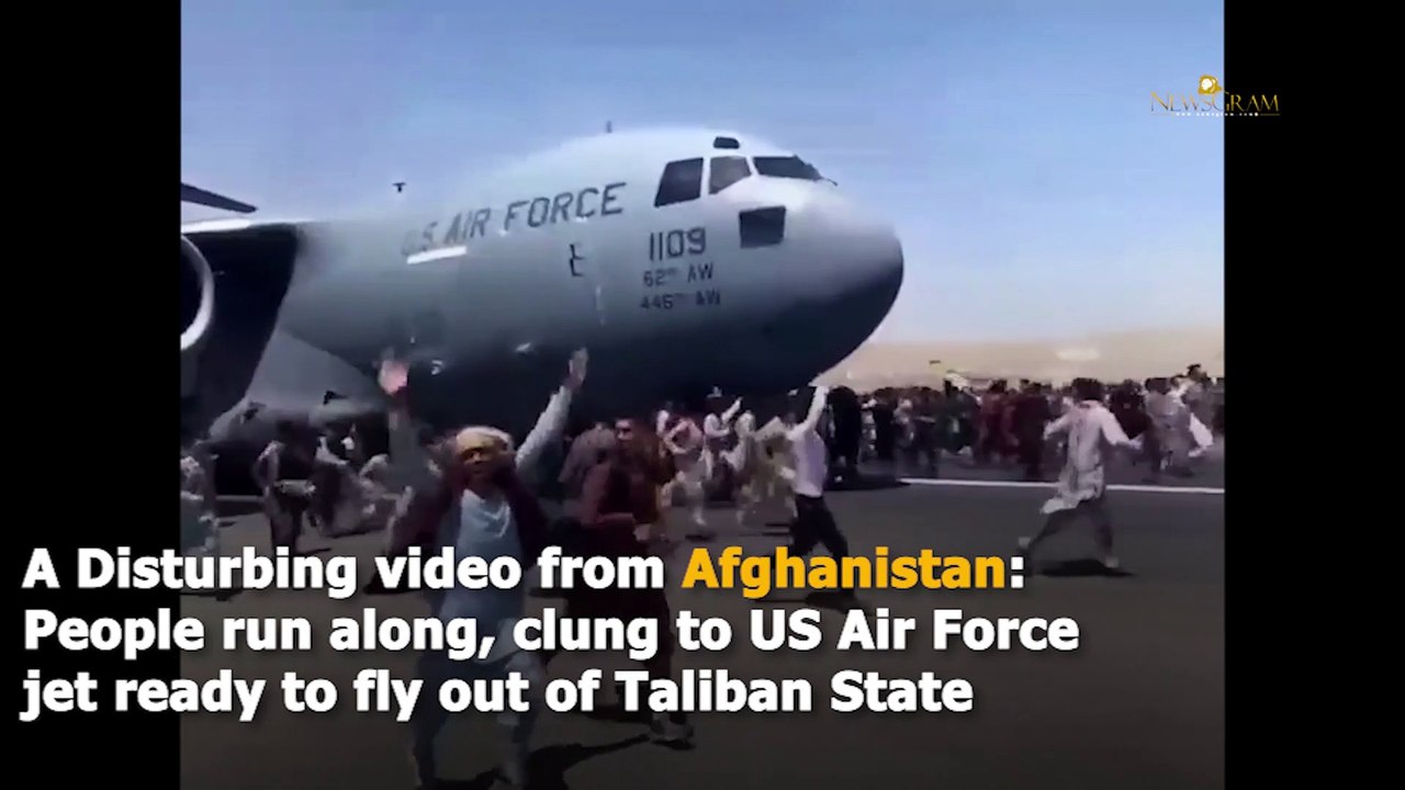 A Disturbing video from Afghanistan: People run along, clung to US Air Force jet ready to fly out of Taliban State