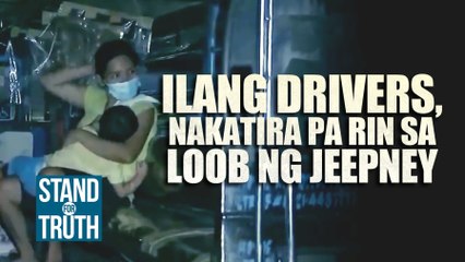 Ilang drivers, nakatira pa rin sa loob ng jeepney | Stand for Truth