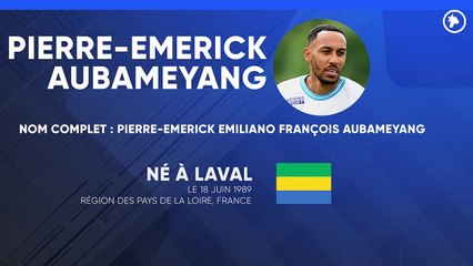La fiche technique de Pierre-Emerick Aubameyang