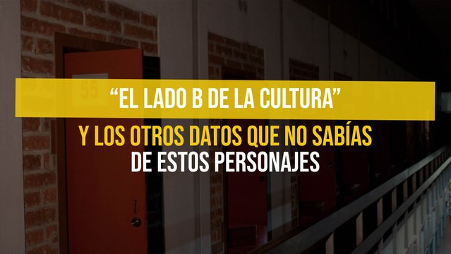 El Lado B de la Cultura y los otros datos que no sabías de estos personajes