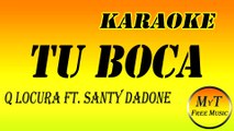 Q Locura ft Santy Dadone - Tu boca (en vivo) - Karaoke / Instrumental / Letra / Lyrics