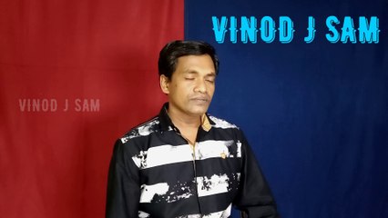 BLESS THE LORD /10,000 REASONS/ VINOD J SAM