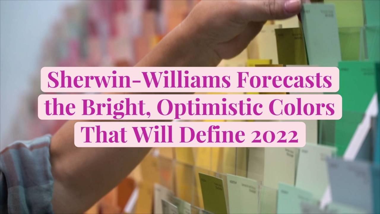 Sherwin-Williams Forecasts the Bright, Optimistic Colors That Will Define 2022