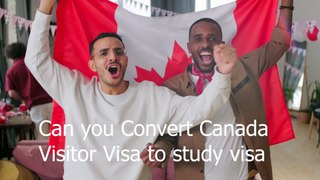 convert visitor visa to study visa canada