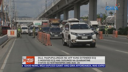 DILG: Pagpupulungan ng IATF kung extended ECQ o modified ECQ ang susunod na quarantine status sa NCR matapos ang Aug. 20 | 24 Oras News Alert