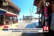 Piura: oleaje anómalos invadieron las calles de Máncora