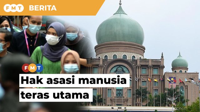 Hak asasi manusia perlu jadi teras utama pentadbiran Jemaah Menteri baharu, kata SUHAKAM