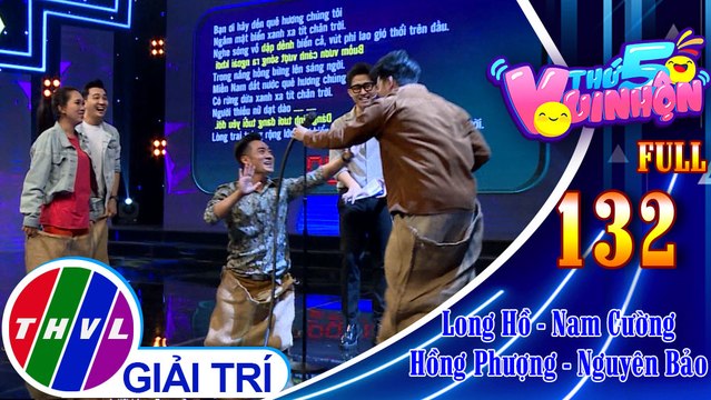 Thứ 5 vui nhộn - Tập 132 FULL: Diễn viên Long Hồ - Ca sĩ Nam Cường, diễn viên Hồng Phượng - Nguyên Bảo