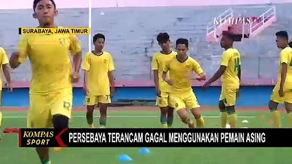 Persebaya Surabaya Terancam Gagal Menggunakan Pemain Asing
