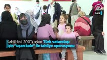 Kabil'deki 200’ü aşkın Türk vatandaşı için 