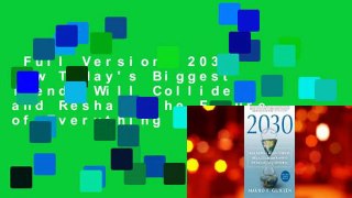 Full Version  2030: How Today's Biggest Trends Will Collide and Reshape the Future of Everything