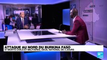 Attaque au nord du Burkina Faso : 47 morts civils et militaires, un deuil national décrété