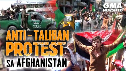 Anti-Taliban protest sa Afghanistan | GMA News Feed