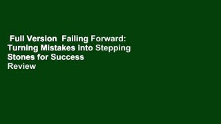 Full Version  Failing Forward: Turning Mistakes Into Stepping Stones for Success  Review