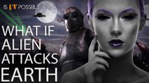 What If Aliens Attacks Planet Earth | Alien Invasion