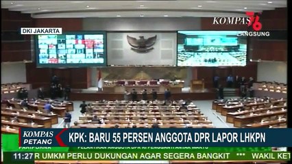 KPK Soroti Penyerahan LHKPN Anggota DPR Baru 55 Persen