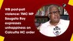 WB post-poll violence: TMC MP Saugata Roy expresses unhappiness on Calcutta HC order