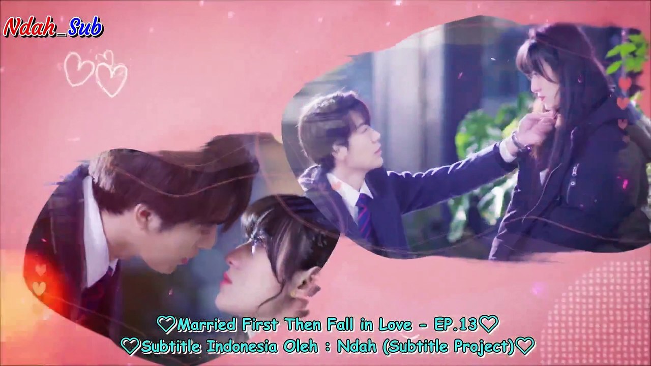 EP.13 Married First Then Fall in Love (INDO SUB)