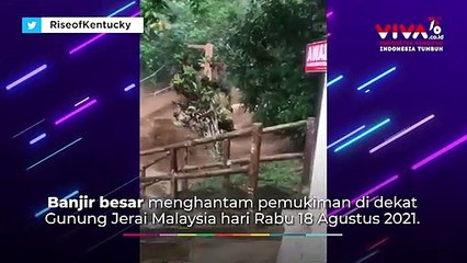 Banjir Mengerikan, Ratakan Pegunungan Malaysia