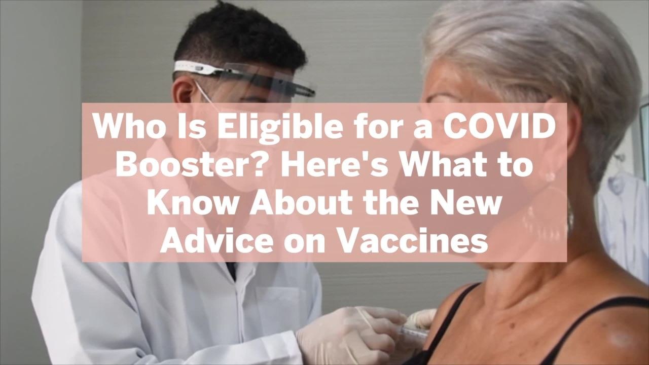 Who Is Eligible for a COVID Booster? Here's What to Know About the New Advice on Vaccines