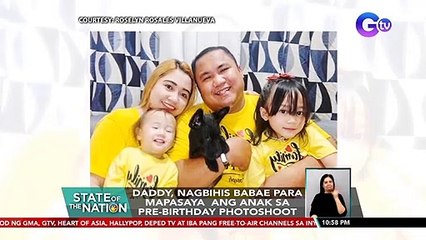 Daddy, nagbihis babae para mapasaya ang anak sa pre-birthday photoshoot | SONA