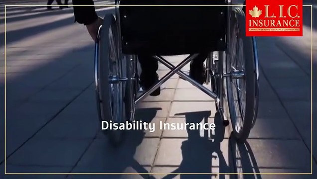 Disability Insurance | Canadian L.I.C. | Insurance Advisor