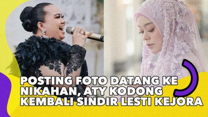 Posting Foto Datang ke Nikahan, Aty Kodong Kembali Sindir Lesti Kejora