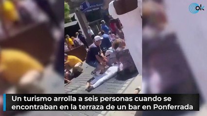 Un turismo arrolla a seis personas cuando se encontraban en la terraza de un bar en Ponferrada