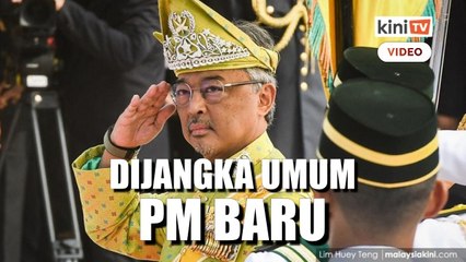 Agong dijangka umum PM baru lepas mesyuarat Raja-Raja Melayu