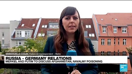 Merkel and Putin to discuss Afghanistan, Navalny poisoning