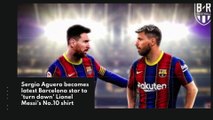 Sergio Aguero becomes latest Barcelona star to 'turn down' Lionel Messi's No.10 shirt