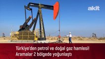 Türkiye'den petrol ve doğal gaz hamlesi! Aramalar 2 bölgede yoğunlaştı