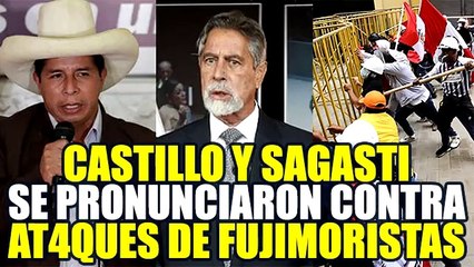 CASTILLO Y SAGASTI RECHAZARON ACCIONES VI0LENT4S EN MARCHA POR EL FR4UDE DE FUERZA POPULAR