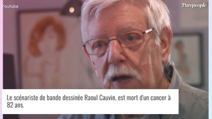 Mort de Raoul Cauvin : le célèbre bédéiste, papa de "Cédric", emporté par un cancer