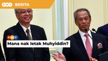 Dilema Ismail – di mana mahu letak bekas PM?
