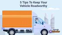 Tips to keep your vehicle roadworthy
