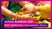 Raksha Bandhan 2021: Date, Significance, Puja Muhurat, Rituals Of The Day Celebrating Brother-Sister Relationship