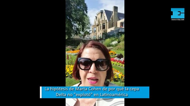 La hipótesis de Marta Cohen sobre por qué la variante Delta no explotó en Latinoamérica