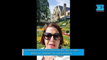 La hipótesis de Marta Cohen sobre por qué la variante Delta no "explotó" en Latinoamérica