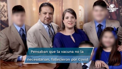 Vacunen a mis hijos", súplica de madre antivacunas antes de morir por Covid en EU
