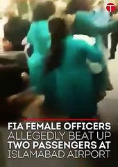 FIA female officers allegedly beat up two passengers at Islamabad airport