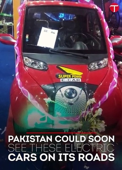 Pakistan could soon see these electric cars on its roads