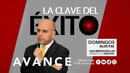 AVANCE La Clave del Éxito: Ana Ruth Benítez