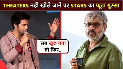 Varun Dhawan, Sanjay Leela Bhansali's ANGRY Reaction On Not Opening Theaters