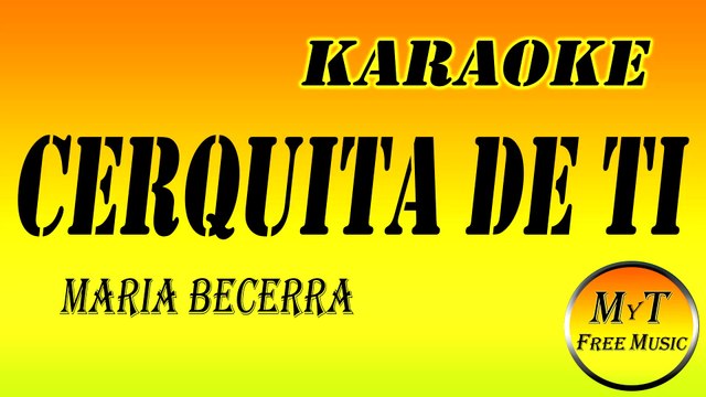 Maria Becerra - CERQUITA DE TI - Karaoke Instrumental Lyrics Letra