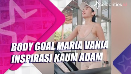 Body Goal Maria Vania Inspirasi Kaum Adam