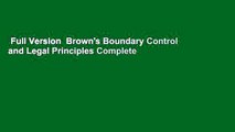 Full Version  Brown's Boundary Control and Legal Principles Complete