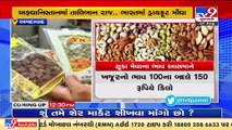 Afghanistan turmoil leads to rise in dry fruit prices, Ahmedabad _ TV9News